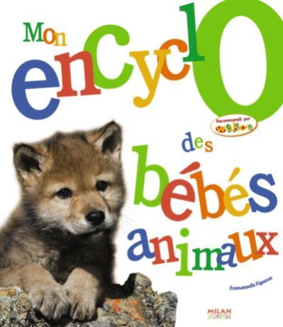 Mon encyclo des bébés animaux